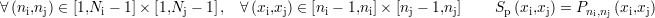 ∀ (ni,nj) ∈ [1,Ni - 1]× [1,Nj - 1], ∀(xi,xj) ∈ [ni - 1,ni]× [nj - 1,nj]   Sp(xi,xj) = Pni,nj (xi,xj)
