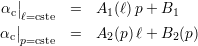 αc ||      =  A1 (ℓ)p+ B1
  |ℓ=cste
αc|p=cste  =  A2 (p)ℓ+ B2 (p)
